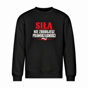 Siłą nie zbudujesz praworządności — Bluza Vibe Crew 430 unisex — czarna