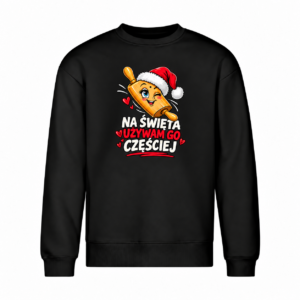 Na święta używam go częściej — wałek — Bluza Vibe Crew 430 unisex — czarna